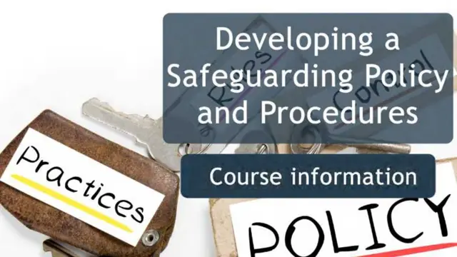 Developing a Safeguarding Policies and Procedures - CPD accredited