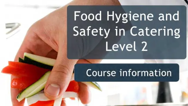 Food hygiene and Safety in Catering  Level 2 - CPD accredited
