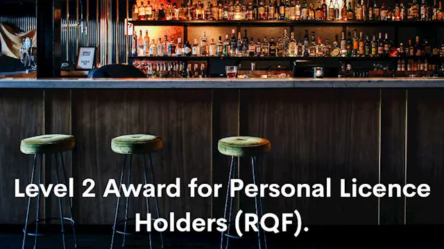 Level 2 Award for Personal Licence Holders (RQF)