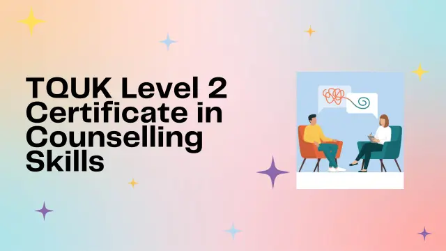 TQUK Level 2 Certificate in Counselling Skills