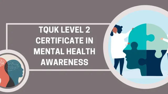 TQUK Level 2 Certificate in Mental Health Awareness