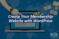 Create Your Membership Website with WordPress