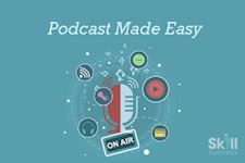 Podcast Made Easy Course