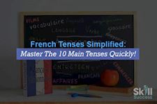 French Tenses Simplified Course