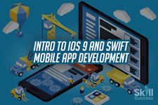 iOS 9 And Swift Mobile App Development