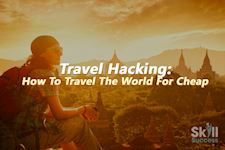 Travel Hacking: How To Travel The World For Cheap