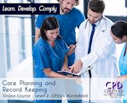 Care_Care Planning and Record Keeping - Online CPD Course - The Mandatory Training Group UK -