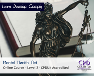 Mental Health Act - Online Course - Online CPD Course - The Mandatory Training Group UK -