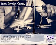 Mental Capacity and DoLS - Level 1 - Online Course - Online CPD Course - The Mandatory Training Group UK -