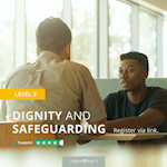 Dignity and Safeguarding Level 2