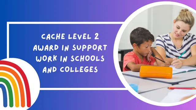 CACHE Level 2 Award in Support Work in Schools and Colleges