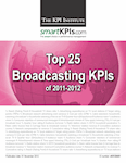 Top 25 Broadcasting (TV and Radio) KPIs of 2011-2012 E-Book 1