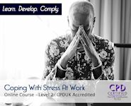 Coping With Stress at Work - Level 1 - Online CPD Course - The Mandatory Training Group UK -