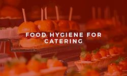 Food Hygiene and Safety for Catering Level 2