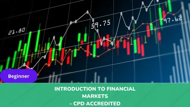 Introduction To Financial Markets - CPD Accredited