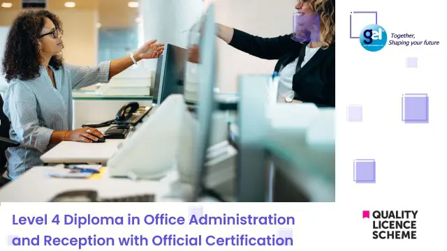 Level 4 Diploma in Office Administration and Reception with Official Certification