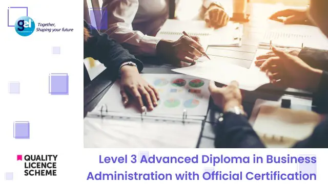 Level 3 Advanced Diploma in Business Administration with Official Certification