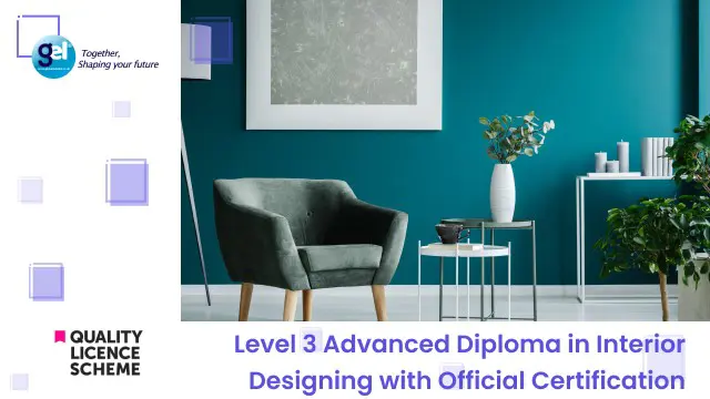 Level 3 Advanced Diploma in Interior Designing with Official Certification