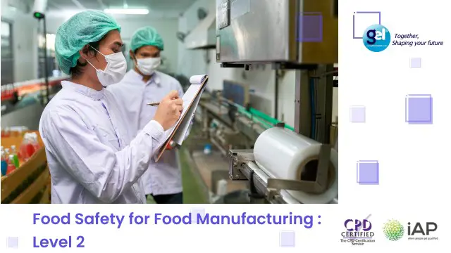 Food Safety for Food Manufacturing : Level 2