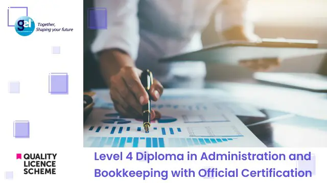 Level 4 Diploma in Administration and Bookkeeping with Official Certification