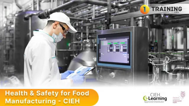Health & Safety for Food Manufacturing - CIEH Level 2 