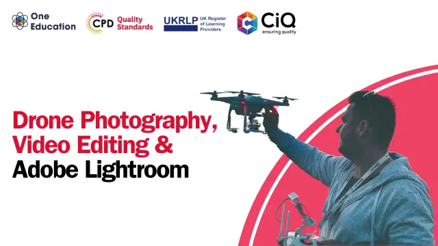 Drone Photography, Video Editing & Adobe Lightroom