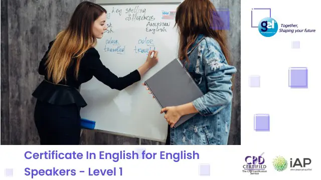 Certificate In English for English Speakers - Level 1 