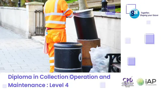 Diploma in Collection Operation and Maintenance : Level 4		