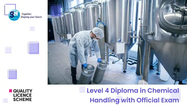 Level 4 Diploma in Chemical Handling with Official Exam 