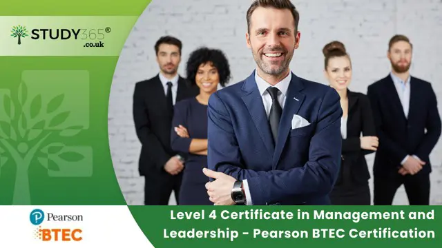 Level 4 Certificate in Management and Leadership - Pearson BTEC Certification