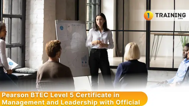 Pearson BTEC Level 5 Certificate in Management and Leadership with Official Exam