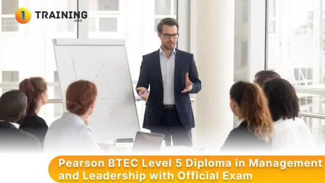 Pearson BTEC Level 5 Diploma in Management and Leadership with Official Exam