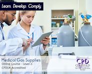 Medical Gas Supplies - Level 2 - Online CPD Course - The Mandatory Training Group UK -