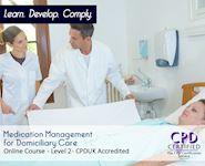 Medication Management for Domiciliary Care - Level 2 - Online CPD Course - The Mandatory Training Group UK -
