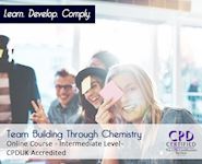 Team Building Through Chemistry - Online CPD Course - The Mandatory Training Group UK -