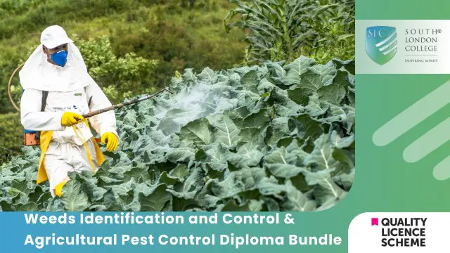 Weeds Identification and Control & Agricultural Pest Control Diploma Bundle 