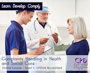 Complaints Handling in Health & Social Care - Online CPD Course - The Mandatory Training Group UK -