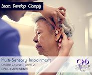Multi-Sensory Impairment - Online CPD Course - The Mandatory Training Group UK -