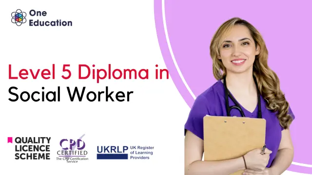 Level 5 Diploma in Social Worker (QLS Endorsed)