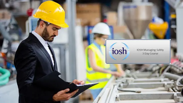 IOSH Managing Safely Course 