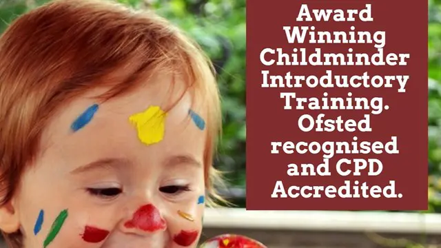Award Winning Level 3 Childminder Introductory Training course-Ofsted Recognised