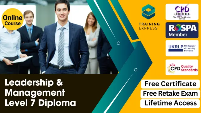 Level 7 Diploma in Leadership & Management