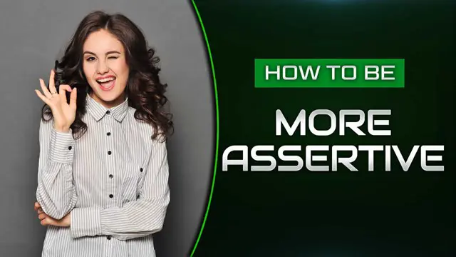 Using Assertiveness to Boost Your Self Esteem