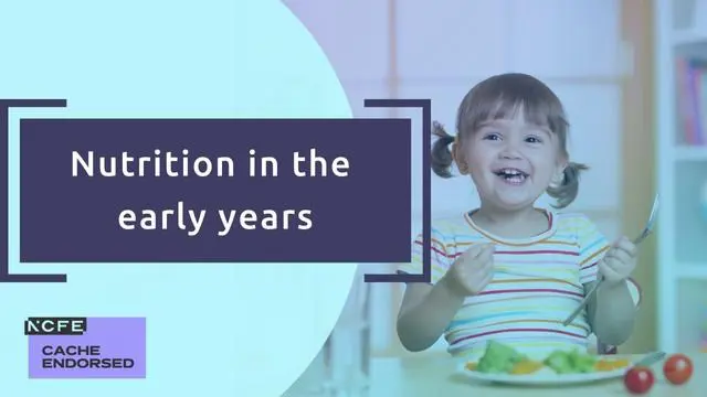 Nutrition in the early years - CACHE endorsed