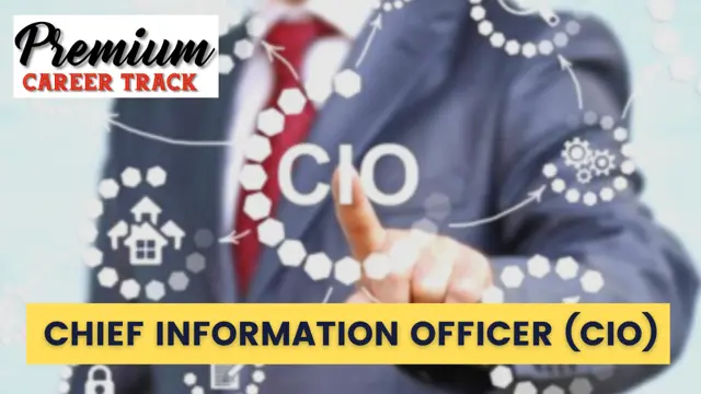 Chief Information Officer (CIO) Premium Career Track