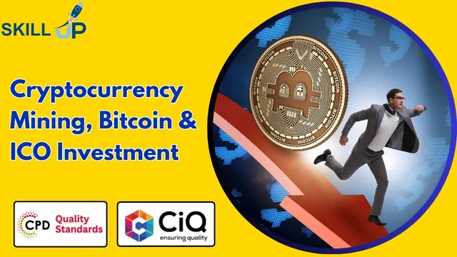 Cryptocurrency Mining, Bitcoin with ICO Investment - CPD Accredited