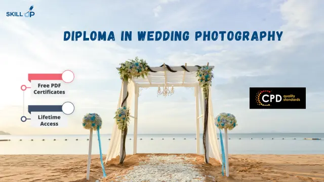 Diploma in Wedding Photography - CPD Certified