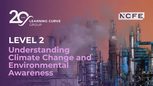 Level 2 Certificate in Understanding Climate Change and Environmental Awareness
