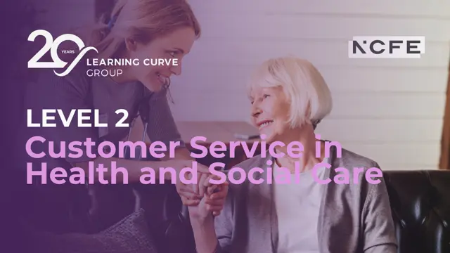 Level 2 Certificate in Customer Service for Health and Social Care Settings