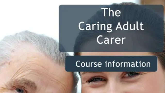 The Caring Adult Carer  - CPD Certified